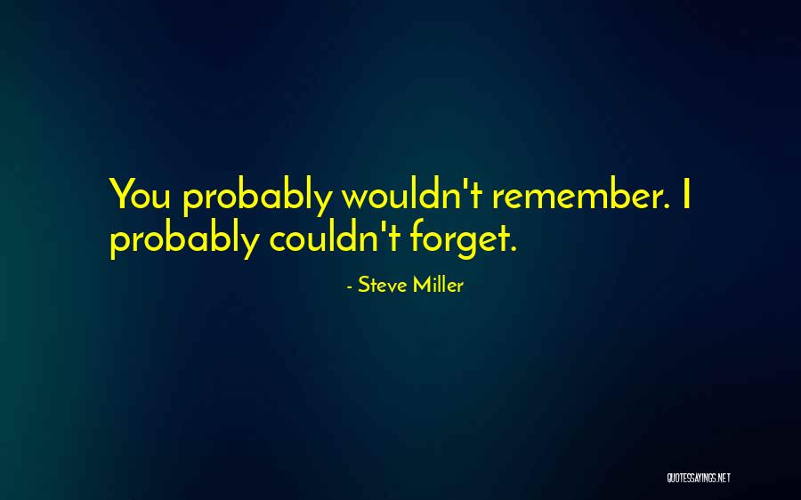 Nph Love Quotes By Steve Miller