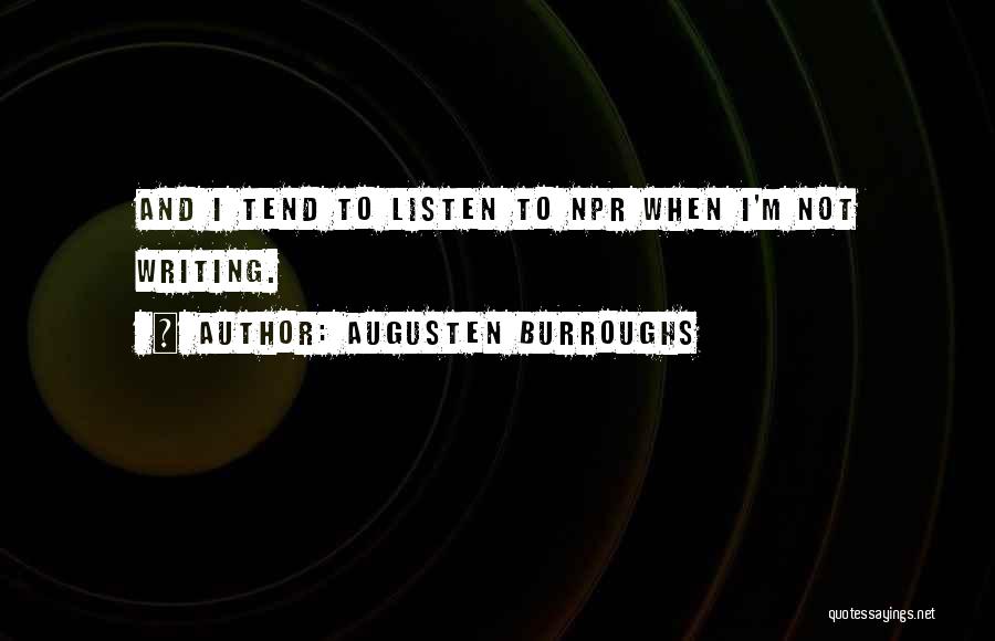 Npr Quotes By Augusten Burroughs