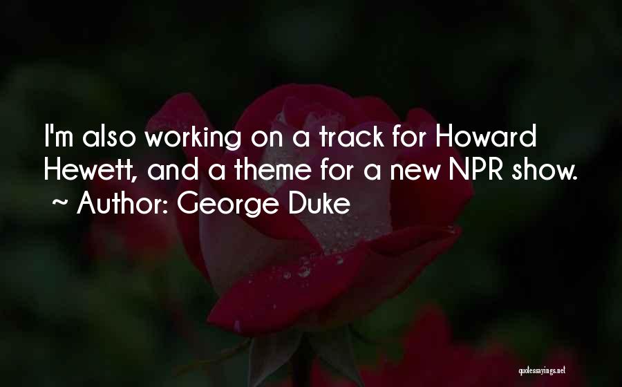 Npr Quotes By George Duke