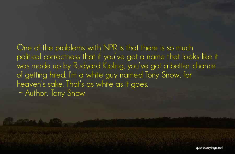 Npr Quotes By Tony Snow