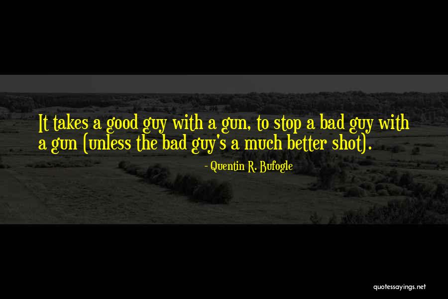 Nra 2nd Amendment Quotes By Quentin R. Bufogle Nra 2nd Amendment Quotes By Quentin R. Bufogle