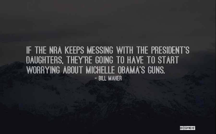 Nra Best Quotes By Bill Maher Nra Best Quotes By Bill Maher