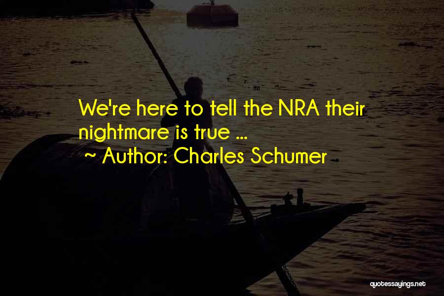 Nra Quotes By Charles Schumer