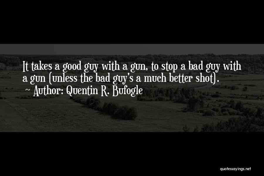 Nra Quotes By Quentin R. Bufogle