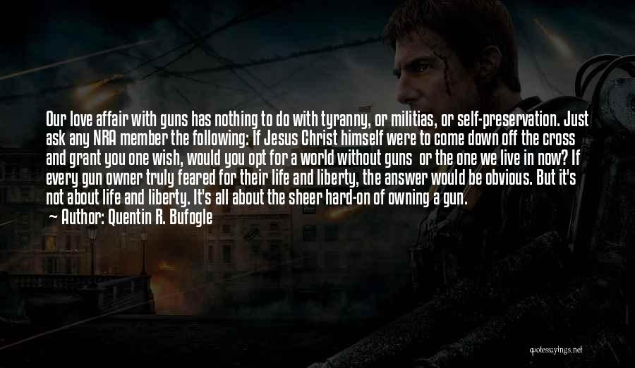 Nra Quotes By Quentin R. Bufogle Nra Quotes By Quentin R. Bufogle