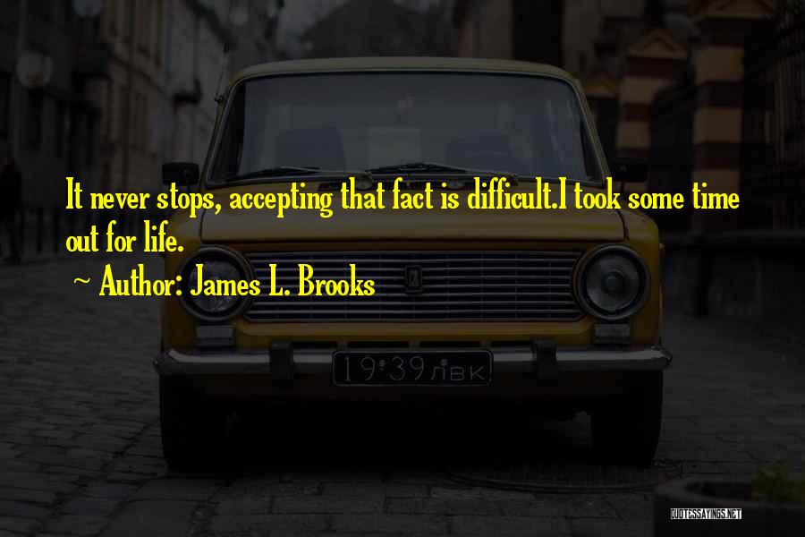 Nrk Nett Quotes By James L. Brooks