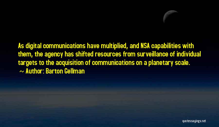Nsa Surveillance Quotes By Barton Gellman