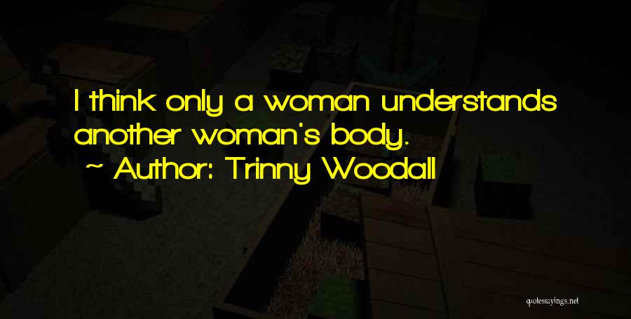 Ntima Lemvo Quotes By Trinny Woodall