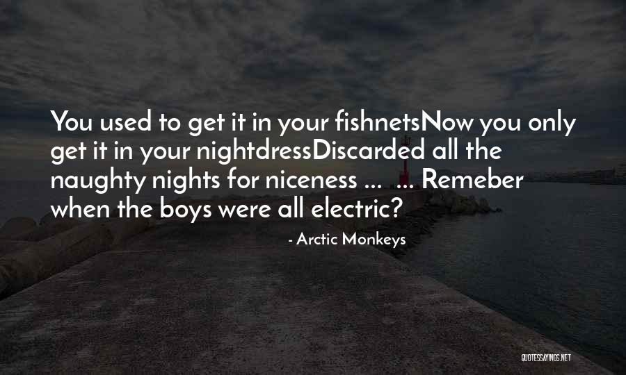 Nttnue Quotes By Arctic Monkeys Nttnue Quotes By Arctic Monkeys