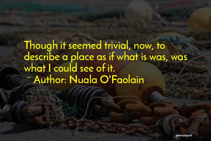 Nuala O'Faolain Quotes 1555085