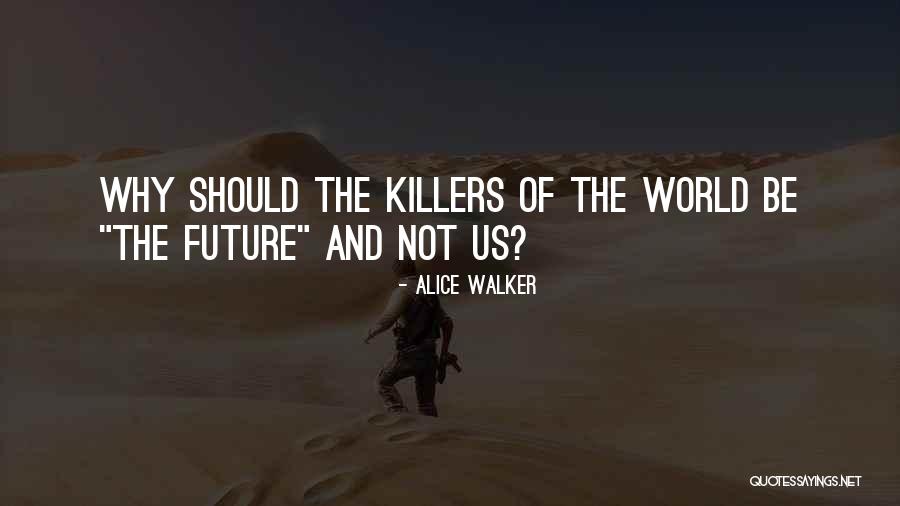 Nualaska Quotes By Alice Walker Nualaska Quotes By Alice Walker