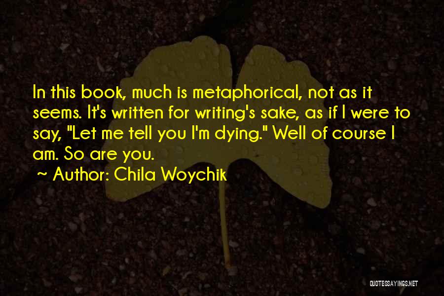 Nualolo Quotes By Chila Woychik