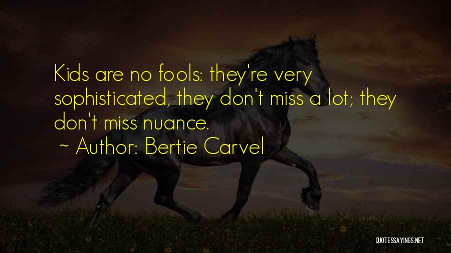 Nuance Quotes By Bertie Carvel