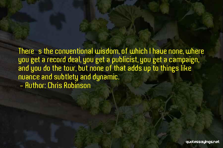 Nuance Quotes By Chris Robinson