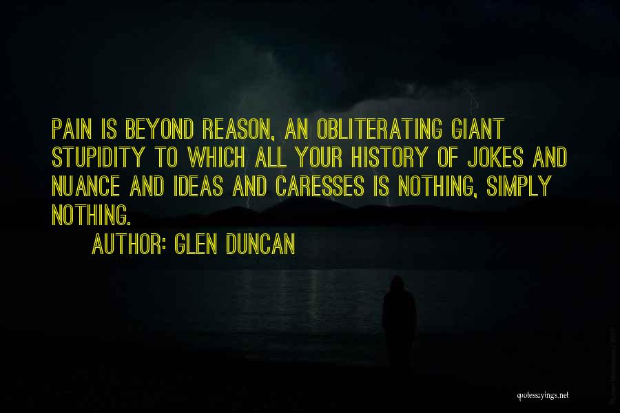 Nuance Quotes By Glen Duncan