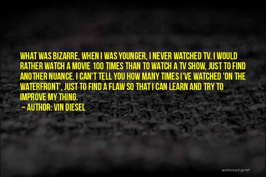 Nuance Quotes By Vin Diesel