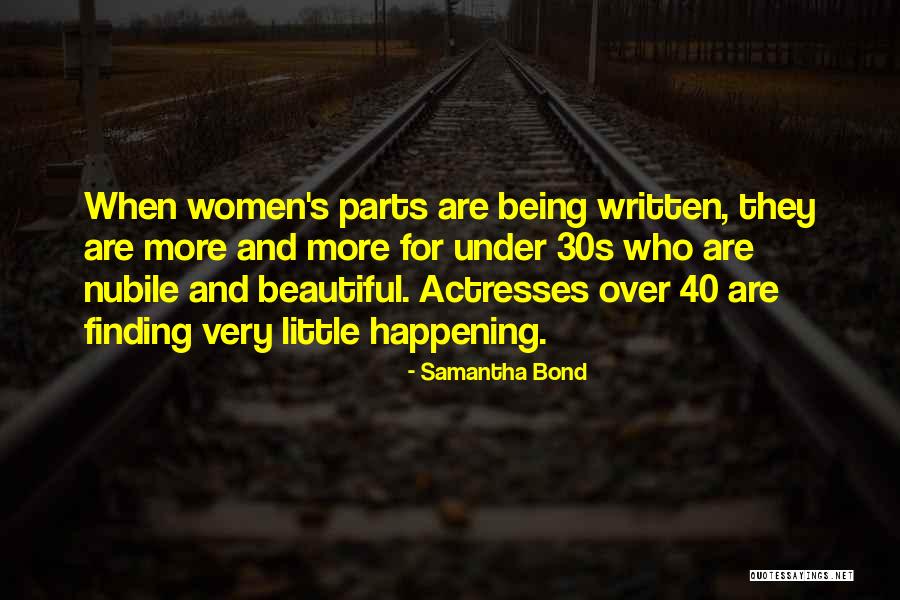 Nubile Quotes By Samantha Bond Nubile Quotes By Samantha Bond