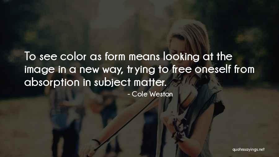 Nubret Serge Quotes By Cole Weston Nubret Serge Quotes By Cole Weston