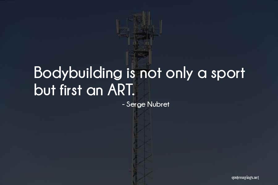 Nubret Serge Quotes By Serge Nubret Nubret Serge Quotes By Serge Nubret