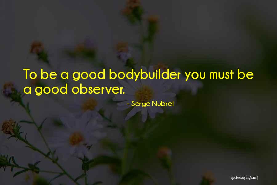 Nubret Serge Quotes By Serge Nubret Nubret Serge Quotes By Serge Nubret