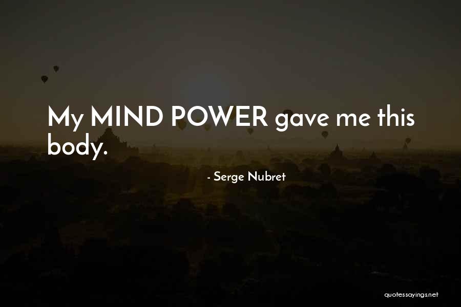 Nubret Serge Quotes By Serge Nubret Nubret Serge Quotes By Serge Nubret