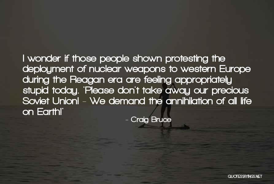 Nuclear Annihilation Quotes By Craig Bruce Nuclear Annihilation Quotes By Craig Bruce