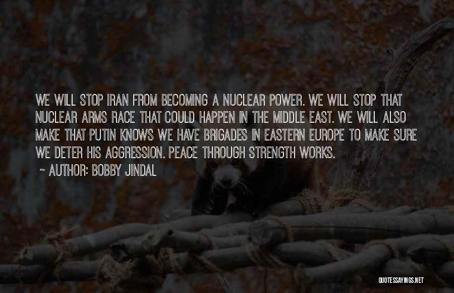 Nuclear Arms Race Quotes By Bobby Jindal