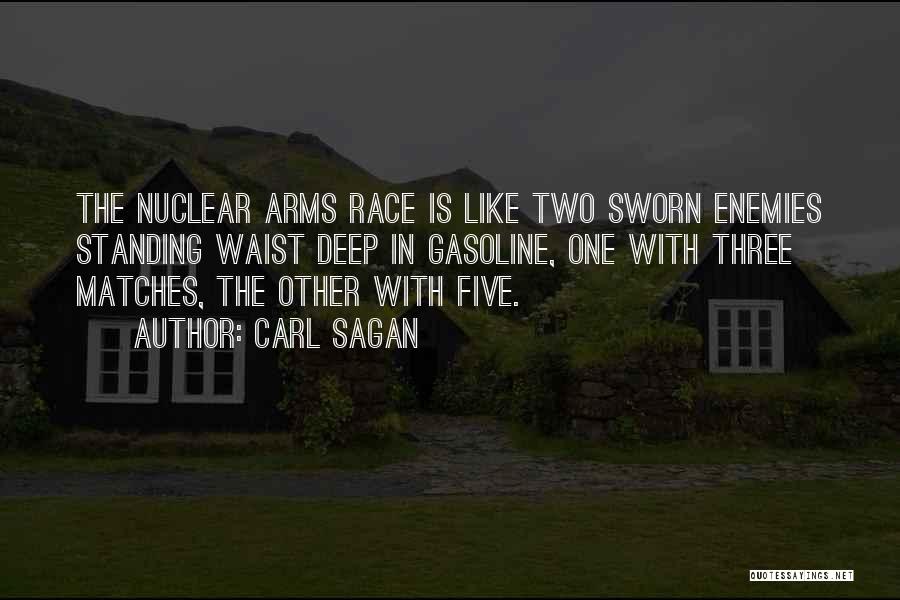 Nuclear Arms Race Quotes By Carl Sagan