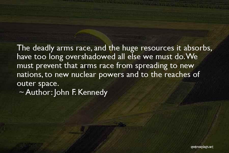 Nuclear Arms Race Quotes By John F. Kennedy
