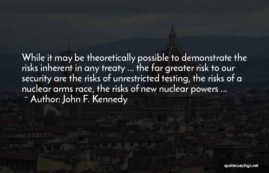 Nuclear Arms Race Quotes By John F. Kennedy