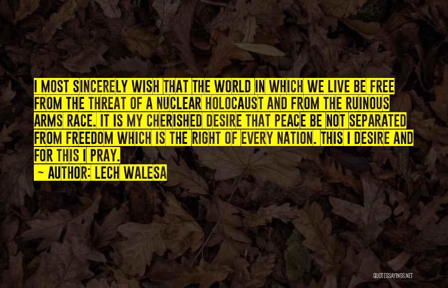 Nuclear Arms Race Quotes By Lech Walesa