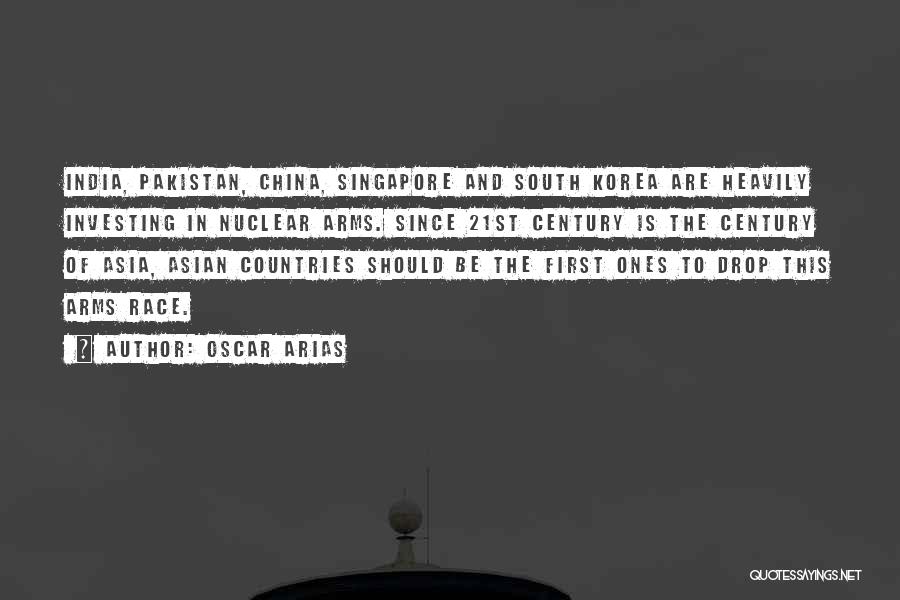 Nuclear Arms Race Quotes By Oscar Arias