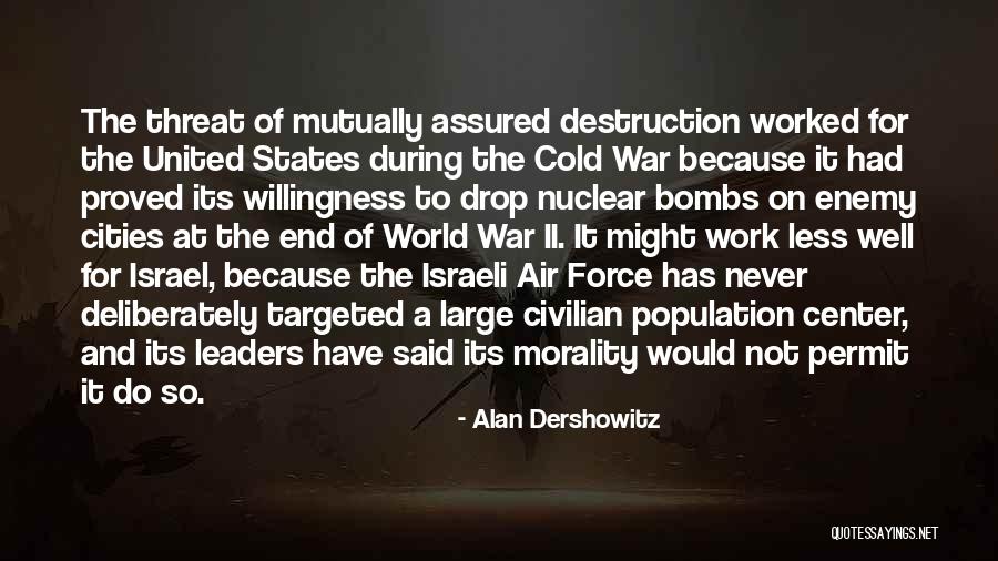 Nuclear Bombs Quotes By Alan Dershowitz Nuclear Bombs Quotes By Alan Dershowitz