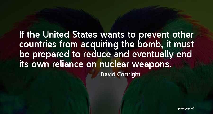 Nuclear Bombs Quotes By David Cortright Nuclear Bombs Quotes By David Cortright