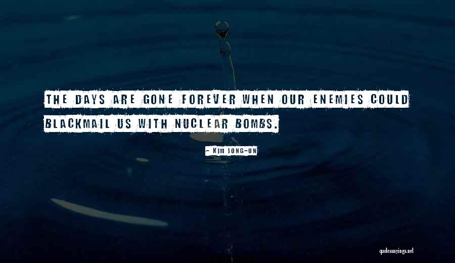 Nuclear Bombs Quotes By Kim Jong-un Nuclear Bombs Quotes By Kim Jong-un