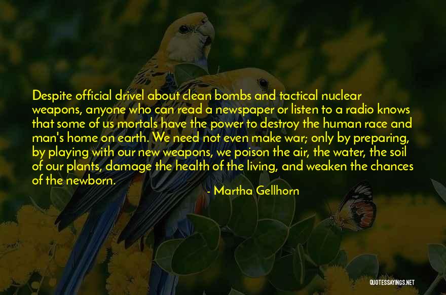 Nuclear Bombs Quotes By Martha Gellhorn Nuclear Bombs Quotes By Martha Gellhorn