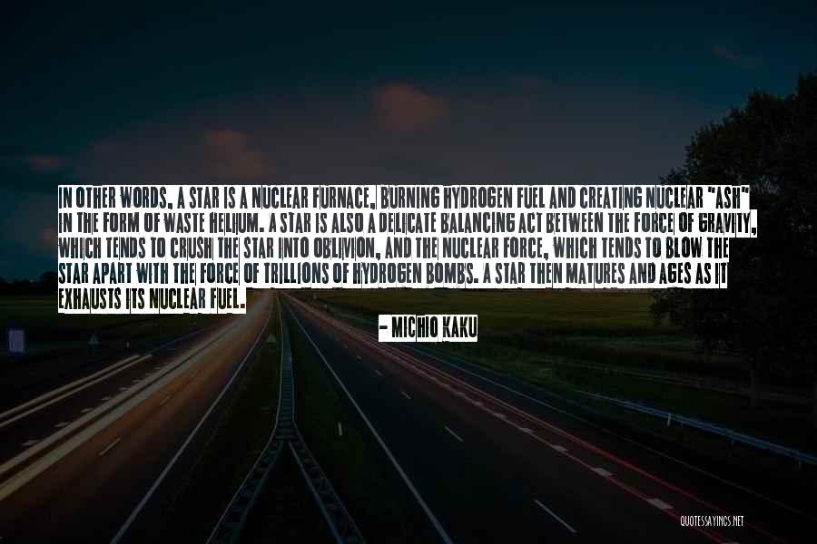 Nuclear Bombs Quotes By Michio Kaku Nuclear Bombs Quotes By Michio Kaku