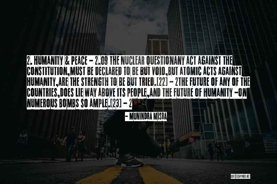 Nuclear Bombs Quotes By Munindra Misra Nuclear Bombs Quotes By Munindra Misra