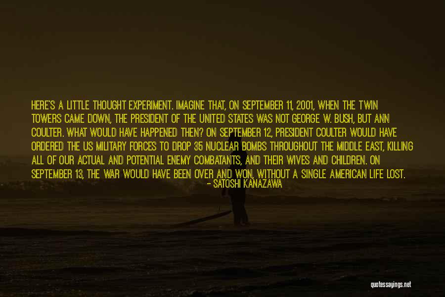 Nuclear Bombs Quotes By Satoshi Kanazawa Nuclear Bombs Quotes By Satoshi Kanazawa