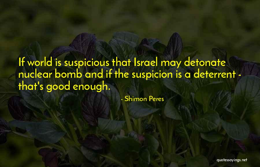 Nuclear Bombs Quotes By Shimon Peres Nuclear Bombs Quotes By Shimon Peres