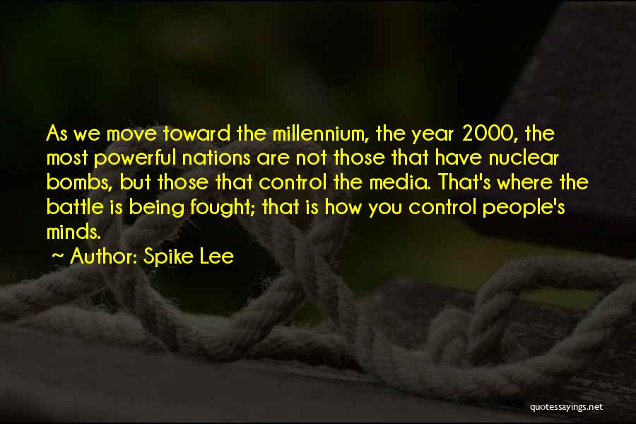 Nuclear Bombs Quotes By Spike Lee