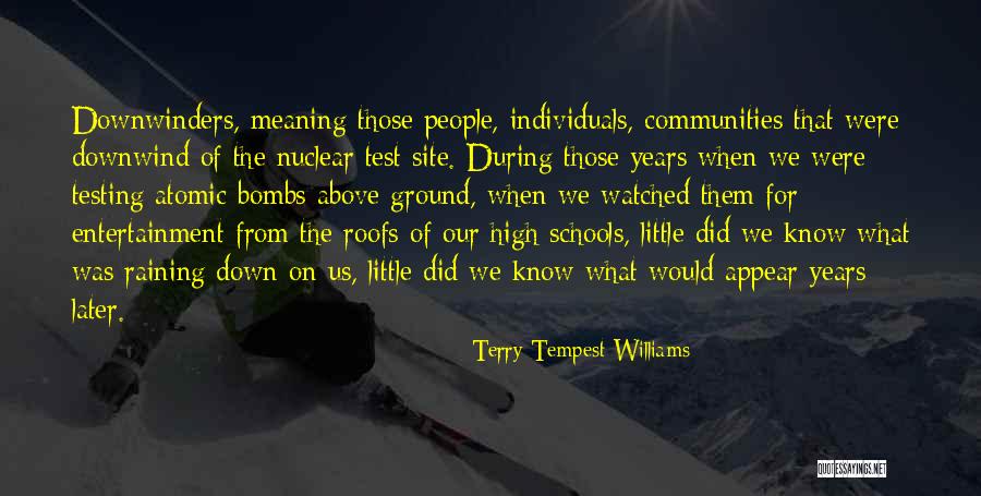 Nuclear Bombs Quotes By Terry Tempest Williams Nuclear Bombs Quotes By Terry Tempest Williams
