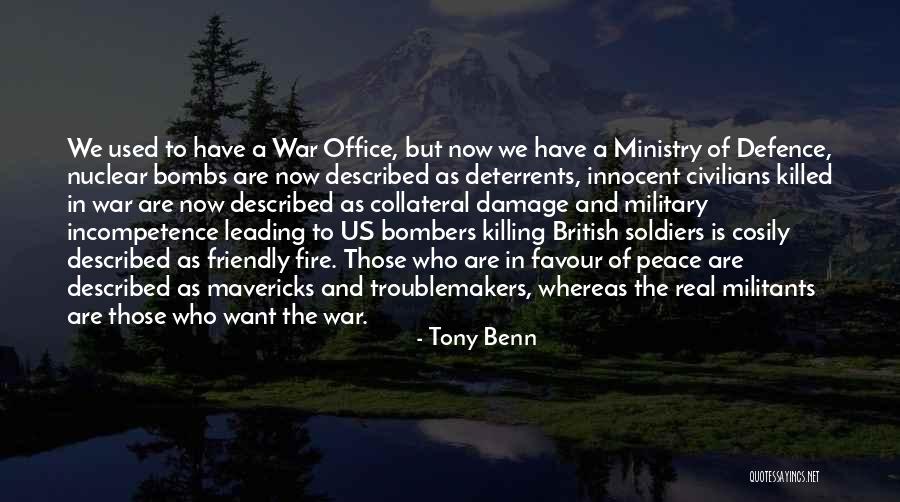 Nuclear Bombs Quotes By Tony Benn Nuclear Bombs Quotes By Tony Benn