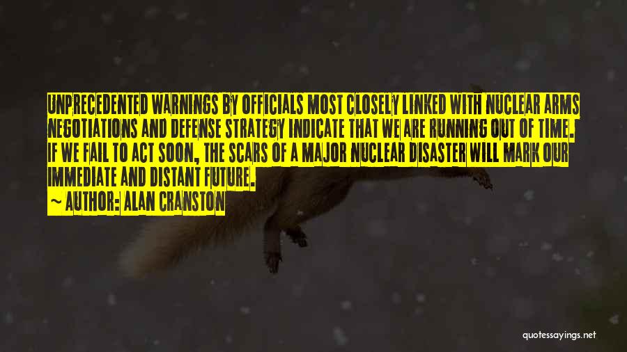 Nuclear Disarmament Quotes By Alan Cranston