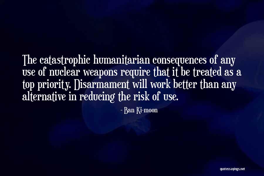 Nuclear Disarmament Quotes By Ban Ki-moon