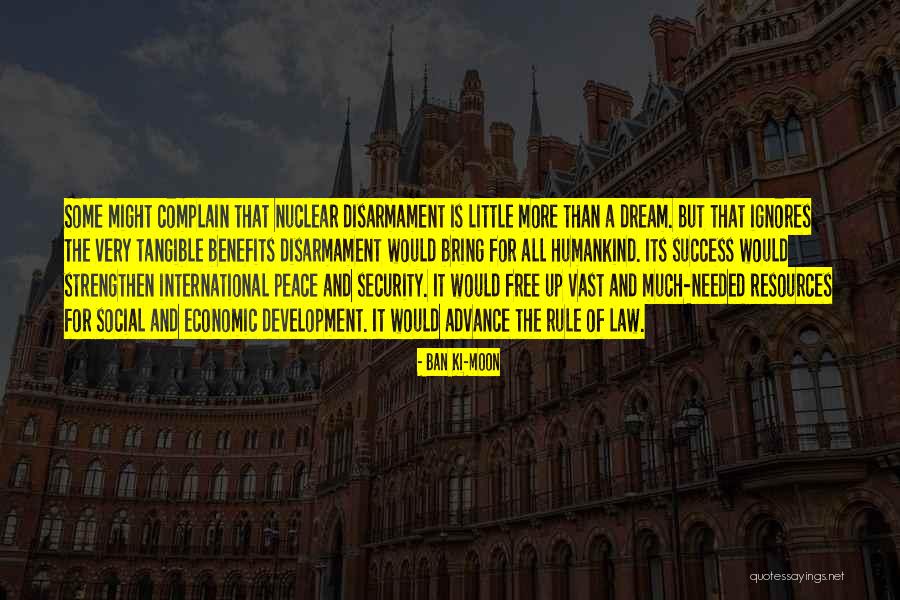 Nuclear Disarmament Quotes By Ban Ki-moon