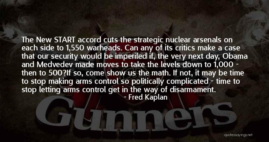 Nuclear Disarmament Quotes By Fred Kaplan