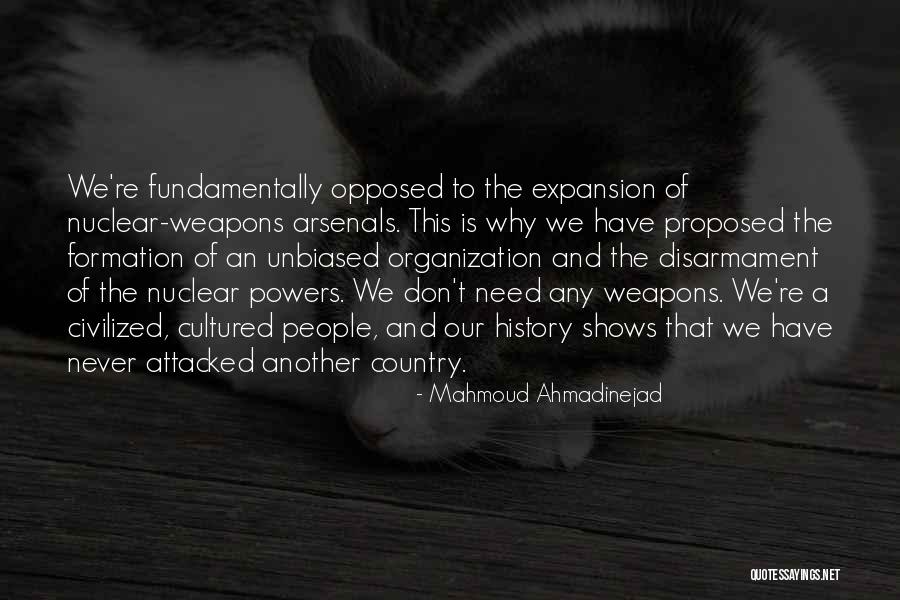 Nuclear Disarmament Quotes By Mahmoud Ahmadinejad