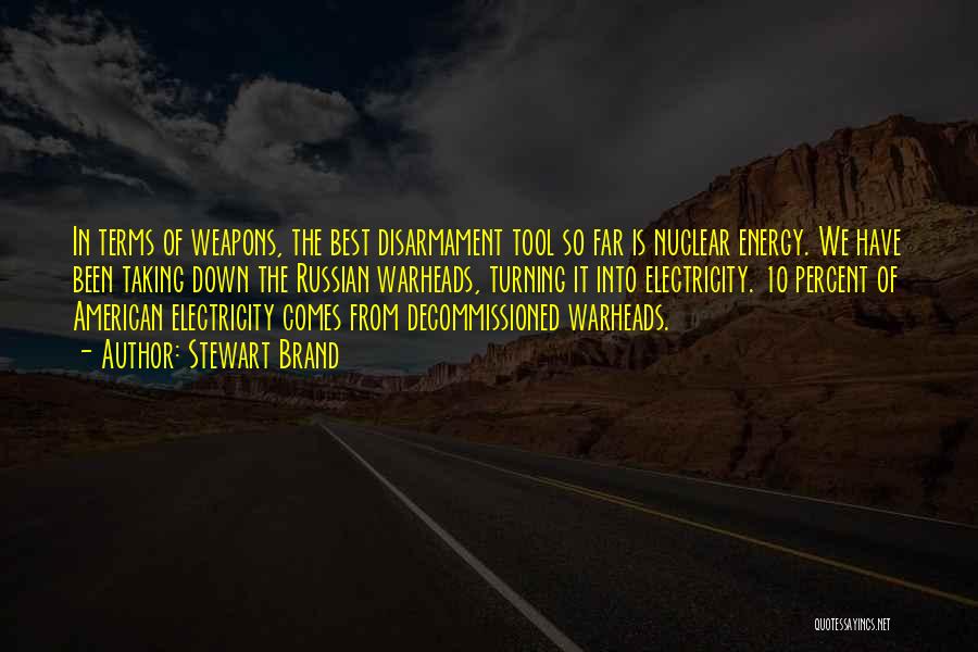 Nuclear Disarmament Quotes By Stewart Brand