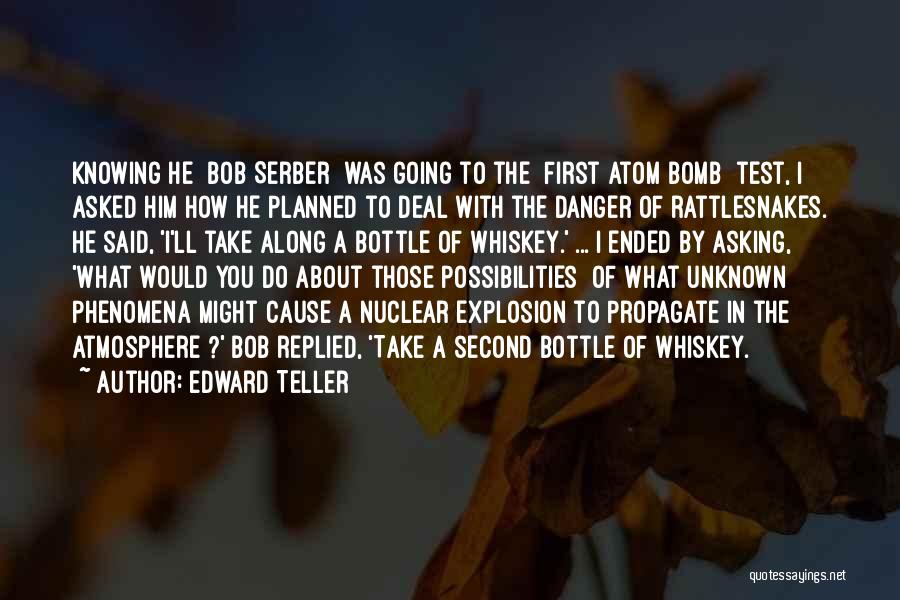 Nuclear Explosion Quotes By Edward Teller